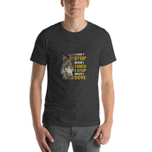 Load image into Gallery viewer, Wolf image, i don't stop when i tired